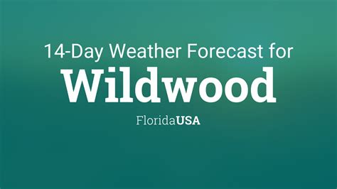 Wildwood Florida Usa 14 Day Weather Forecast